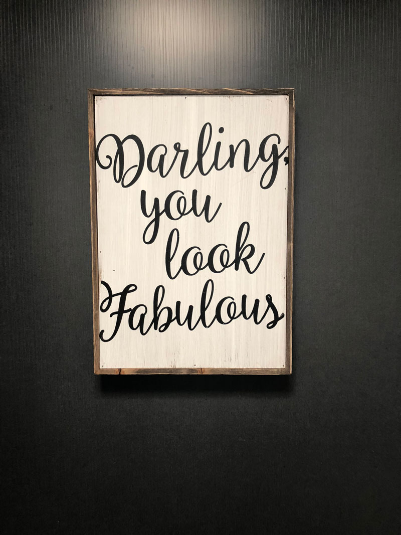 Darling, you look fabulous